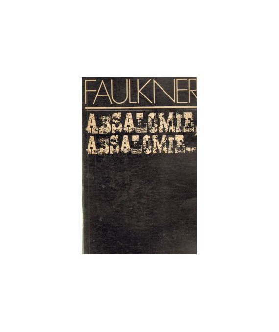 Absalomie, Absalomie...