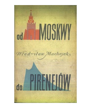 Od Moskwy do Pirenejów