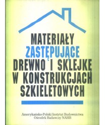 Materiały zastępujące drewno i sklejkę w konstrykcjach szkieletowych. Ośrodek Badawczy NAHB