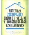Materiały zastępujące drewno i sklejkę w konstrykcjach szkieletowych. Ośrodek Badawczy NAHB