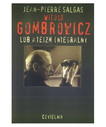 Witold Gombrowicz lub ateizm integralny