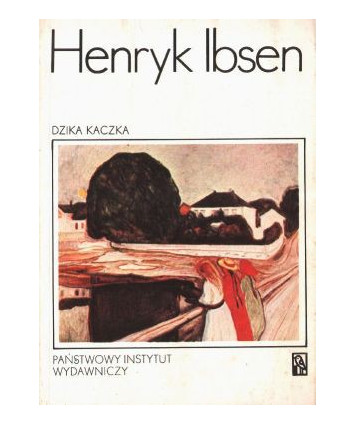 Dzika kaczka. Dramat w pięciu aktach