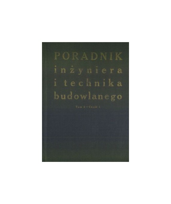 Poradnik inżyniera i technika budowlanego t.2 cz.1-2