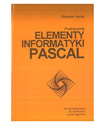 Elementy informatyki Pascal. Podręcznik