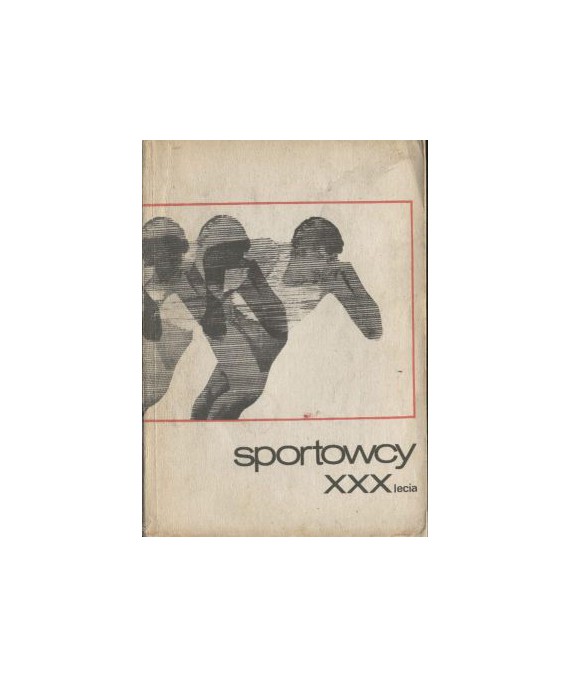 Sportowcy XXX-lecia