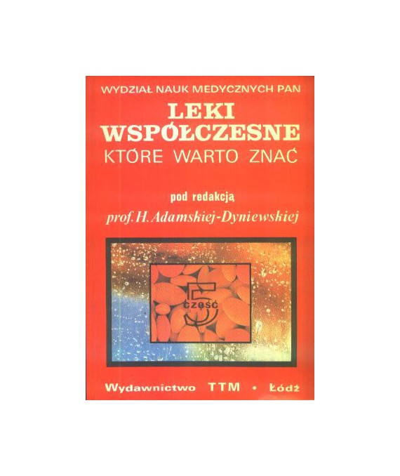 Leki współczesne, które warto znać, cz.V