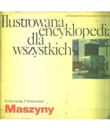 Maszyny. Ilustrowana encyklopedia dla wszystkich