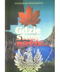 Gdzie stopy nasze. Reportaże z Kanady