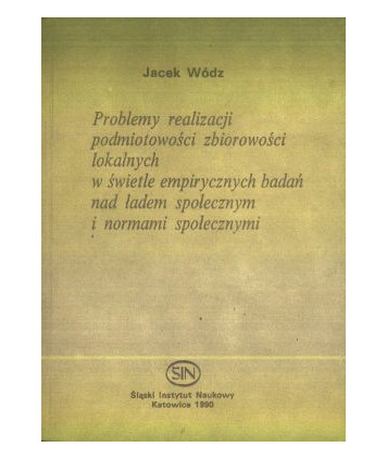 Problemy realizacji podmiotowości zbiorowości lokalnych w świetle empirycznych badań nad ładem społecznym i normami społ
