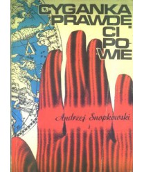 Cyganka prawdę ci powie