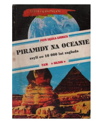 Piramidy na oceanie czyli co 10000 lat zagłada