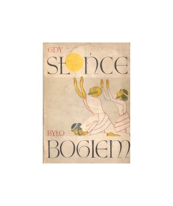 Gdy słońce było bogiem