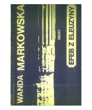 Efeb z Eleuzyny. Opowiadania greckie