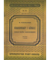 Cud mniemany czyli Krakowiacy i Górale oraz dzieje Teatru Narodowego w skróceniu