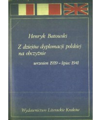 Z dziejów dyplomacji polskiej na obczyźnie wrzesień 1939-lipiec 1941