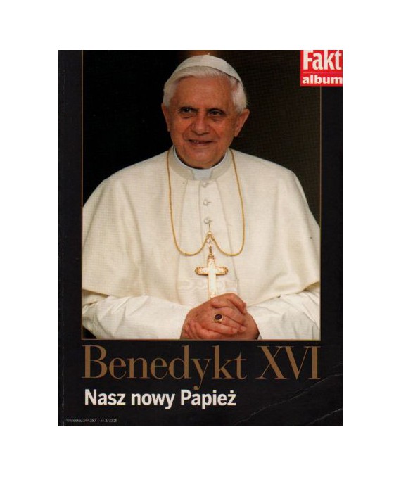 Benedykt XVI nasz nowy papież