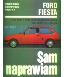 Sam naprawiam. Ford Fiesta, eksploatacja, konserwacja, naprawa