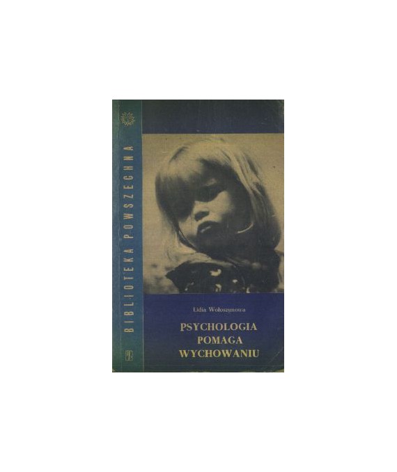 Psychologia pomaga wychowaniu