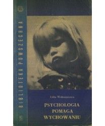 Psychologia pomaga wychowaniu