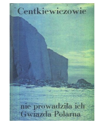 Nie prowadziła ich Gwiazda Polarna