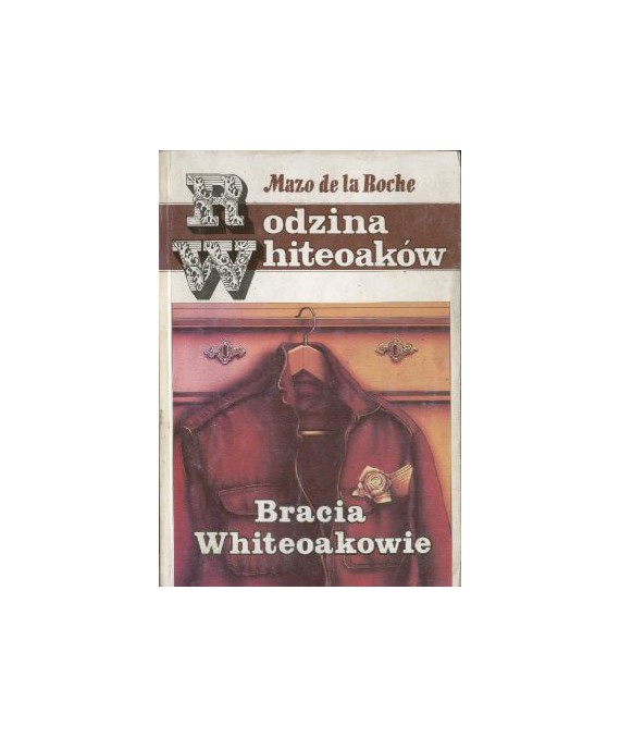 Rodzina Whiteoaków. Bracia Whiteoakowie