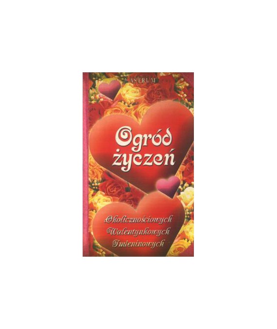 Ogród życzeń okolicznościowych, walentynkowych, imieninowych