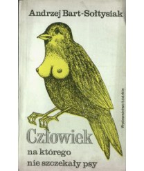 Człowiek, na którego nie szczekały psy
