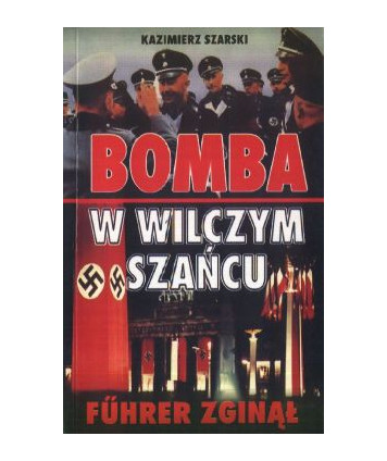 Bomba w Wilczym Szańcu. Fűhrer zginął