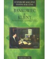 Bankowiec & klient. Technologia, kultura, etyka