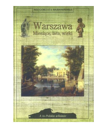 Warszawa. Miesiące, lata, wieki