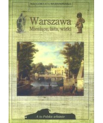 Warszawa. Miesiące, lata, wieki