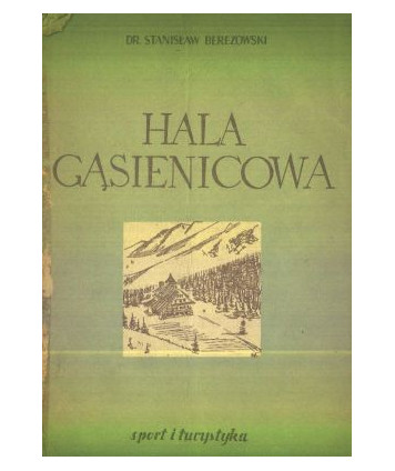 Hala Gąsienicowa. Zwięzła monografia krajoznawcza