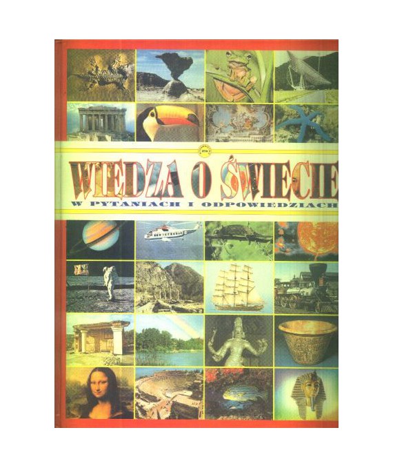 Wiedza o świecie w pytaniach i odpowiedziach