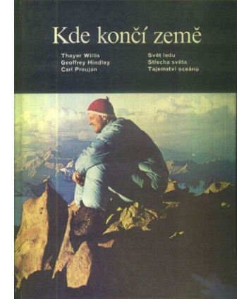 Kde konči země. Svět ledu, stŕecha světa, tajemstvi oceánu