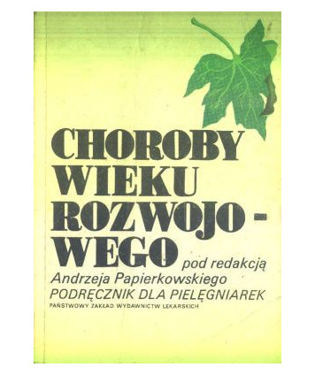 Choroby wieku rozwojowego podręcznik dla pielęgniarek