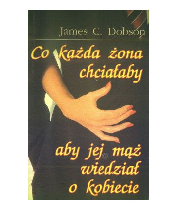 Co każda żona chciałaby aby jej mąż wiedział o kobiecie