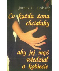Co każda żona chciałaby aby jej mąż wiedział o kobiecie