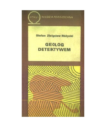 Geolog detektywem. Na tropach ludzi, kultur i sztuki