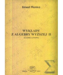 Wykłady z algebry wyższej II. Algebra liniowa