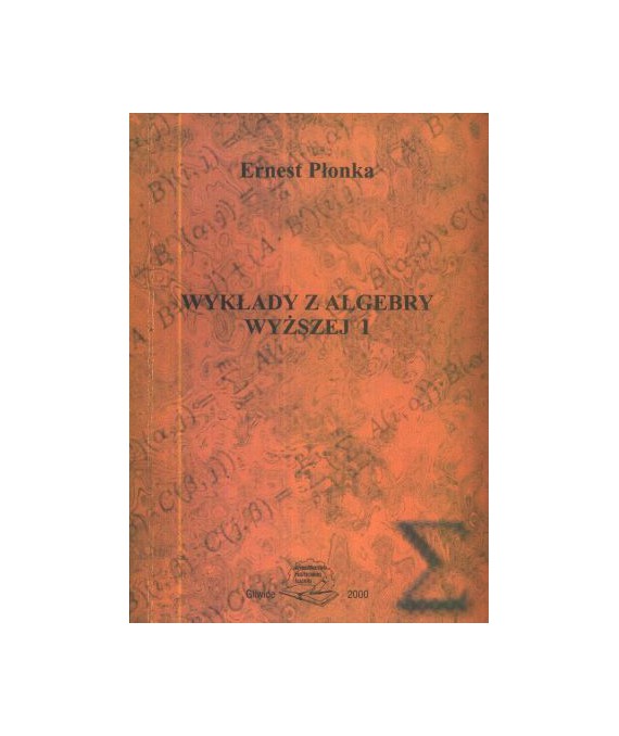 Wykłady z algebry wyższej I