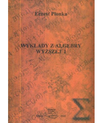 Wykłady z algebry wyższej I