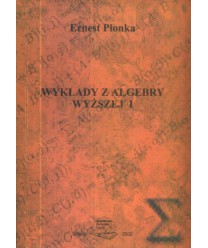 Wykłady z algebry wyższej I
