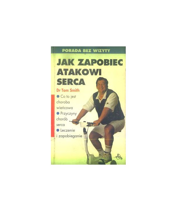 Jak zapobiec atakowi serca