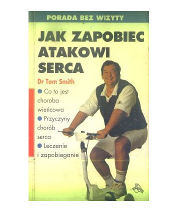 Jak zapobiec atakowi serca
