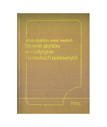 Słownik skrótów w medycynie i naukach pokrewnych