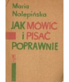 Jak mówić i pisać poprawnie. Zbiorek porad językowych