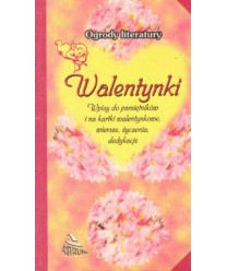 Walentynki wpisy do pamiętników i na kartki walentynkowe, wiersze, życzenia, dedykacje