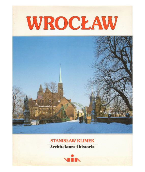Wrocław. Architektura i historia