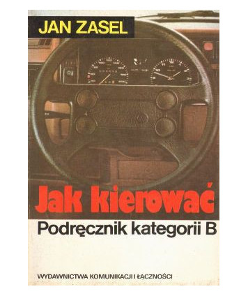 Jak kierować. Podręcznik kategorii B