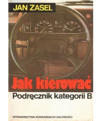 Jak kierować. Podręcznik kategorii B